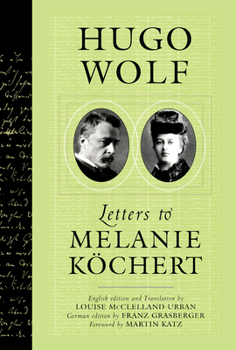 Paperback Hugo Wolf: Letters to Melanie Kochert Book