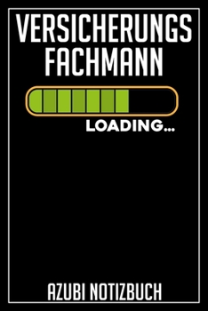 Versicherungsfachmann Loading… Azubi Notizbuch: 120 Seiten Kariert im Format A5 (6x9 Zoll) mit Soft Cover Glänzend. (German Edition)