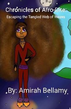 Paperback Chronicles of Afro-Dite: Escaping the Tangled Web of Weava Book