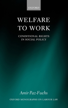 Hardcover Welfare to Work: Conditional Rights in Social Policy Book