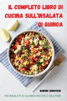 Paperback Il Completo Libro Di Cucina Sull'insalata Di Quinoa [Italian] Book
