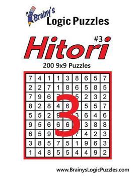 Paperback Brainy's Logic Puzzles Hitori #3: 200 9x9 Puzzles Book