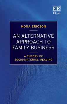 Hardcover Alternative Approach to Family Business : A Theory of Socio-Material Weaving Book