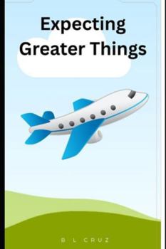 Paperback Expecting Greater Things Book