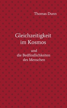 Paperback Gleichzeitigkeit im Kosmos: und die Befindlichkeiten des Menschen [German] Book