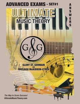 Paperback Advanced Music Theory Exams Set #1 Answer Book - Ultimate Music Theory Exam Series: Preparatory, Basic, Intermediate & Advanced Exams Set #1 & Set #2 Book