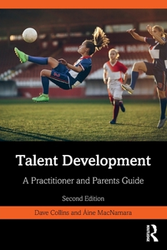 Paperback Talent Development: A Practitioner and Parents Guide Book