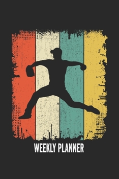 Weekly Planner: Funny Cool Baseball Weekly Planner|Calender UNDATED -6x9 - 120 Pages - Cute Gift For All Baseball Players,Teams, Fans, Coaches, Enthusiasts