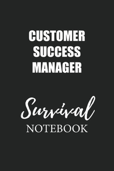 Paperback Customer Success Manager Survival Notebook: Small Undated Weekly Planner for Work and Personal Everyday Use Habit Tracker Password Logbook Music Revie Book