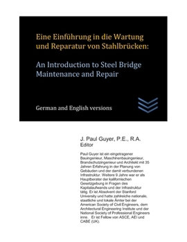 Paperback Eine Einführung in die Wartung und Reparatur von Stahlbrücken: An Introduction to Steel Bridge Maintenance and Repair [German] Book