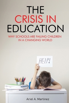 The Crisis in Education: Why Schools Are Failing Children in a Changing World