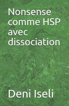 Paperback Nonsense Comme Hsp Avec Dissociation [French] Book