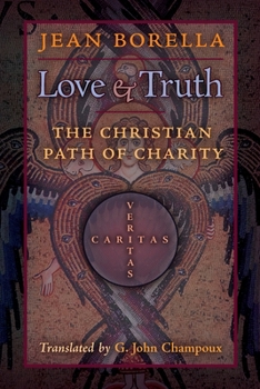 Paperback Love and Truth: The Christian Path of Charity Book