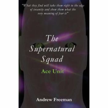 Paperback The Supernatural Squad: Ace Unit Book