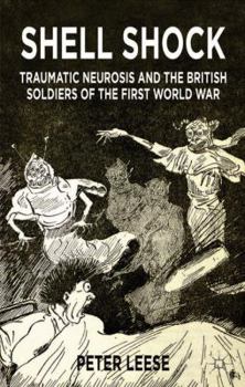 Paperback Shell Shock: Traumatic Neurosis and the British Soldiers of the First World War Book