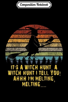 Composition Notebook: WITCH HUNT FUNNY SARCASTIC ANTI TRUMP CHRISTMAS VINTAGE GIFT Journal/Notebook Blank Lined Ruled 6x9 100 Pages
