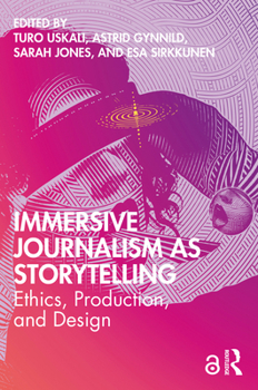 Paperback Immersive Journalism as Storytelling: Ethics, Production, and Design Book