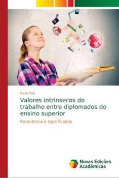 Paperback Valores intrínsecos do trabalho entre diplomados do ensino superior [Portuguese] Book