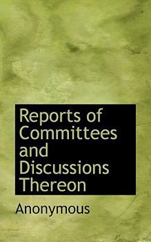 Paperback Reports of Committees and Discussions Thereon Book