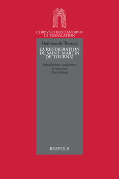 La Restauration de Saint-Martin de Tournai (Corpus Christianorum in Translation) (French Edition)