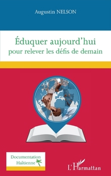 Paperback Éduquer aujourd'hui pour relever les défis de demain [French] Book