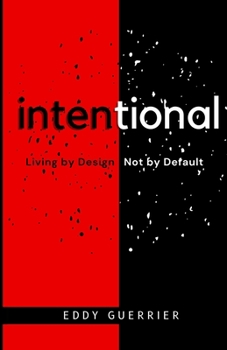 Paperback intentional: Living by Design, Not by Default Book
