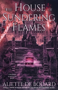 The House of Sundering Flames - Book #3 of the Dominion of the Fallen