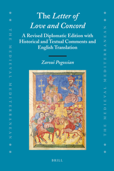 The Letter of Love and Concord: A Revised Diplomatic Edition with Historical and Textual Comments and English Translation