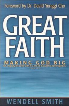 Paperback Great Faith: Making God Big Book