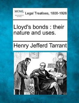 Lloyd's bonds: their nature and uses.
