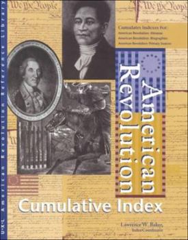 American Revolution Reference Library Cumulative Index Edition 1. - Book  of the American Revolution Reference Library