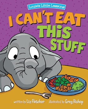 Paperback I Can't Eat This Stuff: How to Get Your Toddler to Eat Their Vegetables Book