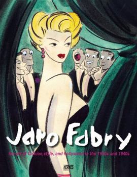 Paperback Jaro Fabry: The Art of Fashion, Style, and Hollywood in the 1930s - 1940s Book