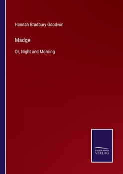 Paperback Madge: Or, Night and Morning Book