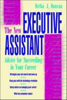 Paperback The New Executive Assistant: Advice for Succeeding in Your Career Book