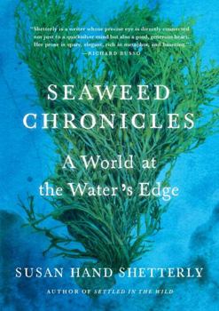 Hardcover Seaweed Chronicles: A World at the Water's Edge Book