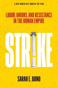 Paperback Strike: Labor, Unions, and Resistance in the Roman Empire Book