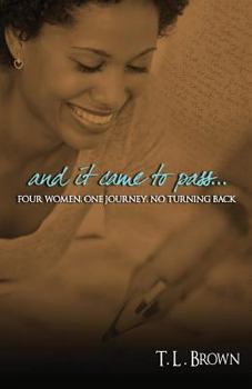 Paperback And It Came to Pass: Four Women, One Journey, No Turning Back Book