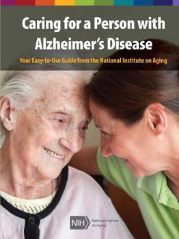 Paperback Caring for a Person with Alzheimer's Disease: Your Easy -to-Use- Guide from the National Institute on Aging (Revised January 2019) Book