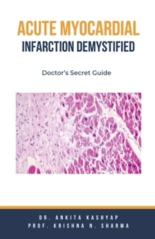 Acute Myocardial Infarction Demystified: Doctor's Secret Guide