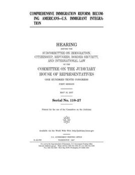 Comprehensive immigration reform: becoming Americans, U.S. immigrant integration