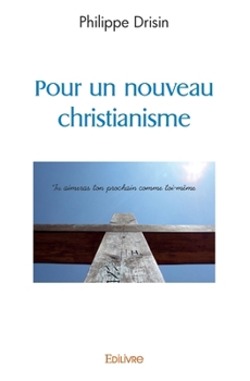 Paperback Pour un nouveau christianisme [French] Book