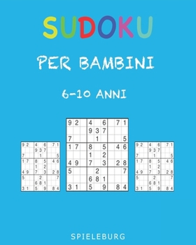 Paperback Sudoku per Bambini 6-10 Anni: 200 Sudoku per Bambini di 6-10 Anni - Con suggerimenti e soluzioni [Italian] Book