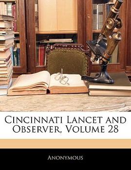 Paperback Cincinnati Lancet and Observer, Volume 28 Book
