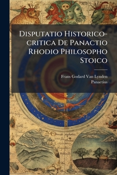 Paperback Disputatio Historico-critica De Panactio Rhodio Philosopho Stoico Book