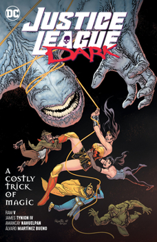 Justice League Dark, Volume 4: A Costly Trick of Magic - Book #4 of the Justice League Dark (2018) (Collected Editions)