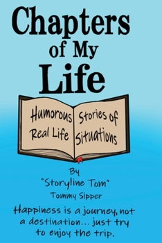 Paperback Chapters of My Life: Humorous Stories of Real Life Situations Book