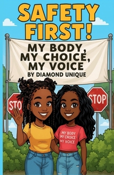 Paperback SAFETY FIRST! My Body, My Voice, My Choice Book