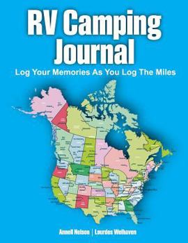 Paperback RV Camping Journal: Log Your Memories as You Log the Miles Book