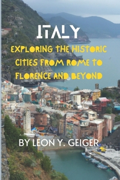 Paperback Italy: Exploring the Historic Cities from Rome to Florence and Beyond Book